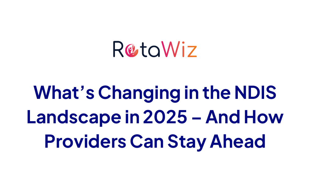 NDIS Landscape in 2025 for Providers
