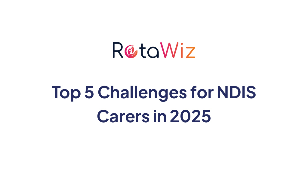 NDIS Carers Face in 2025