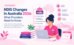 NDIS changes in Australia 2026 covering funding, provider compliance, registration and rostering